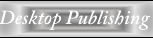 Desktop Publishing